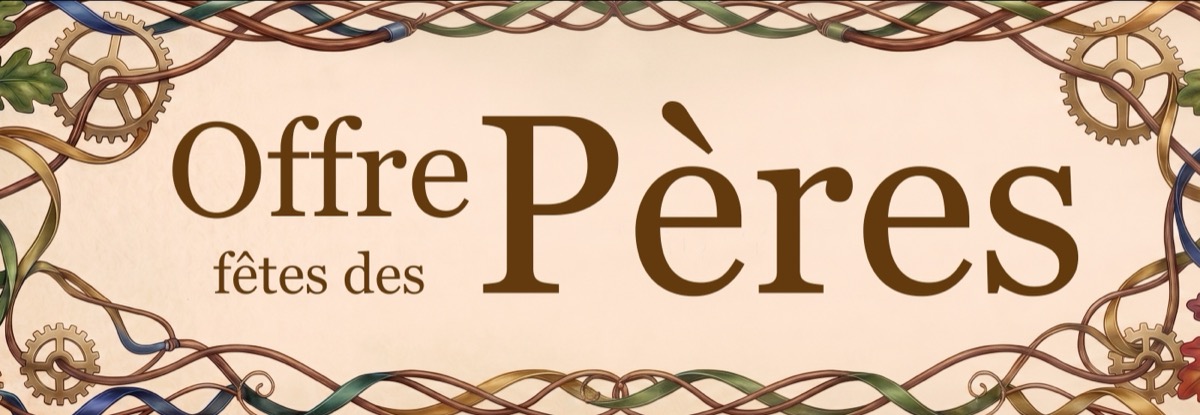 Offre Fête des Pères 2026